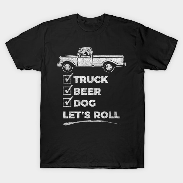 Funny - Truck, Dog, Beer Checklist - Novelty graphic 2 T-Shirt by Vector Deluxe